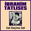 About Gel Kaçma Gel Song