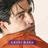 About Lachi Dana Song