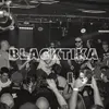 About Blacktika Song