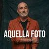 About AQUELLA FOTO Song