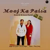 Mooj Ka Paisa