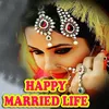 Happy Married Life