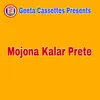About Mojona Kalar Prete Song