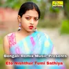 About Eto Nishthur Tumi Sathiya Song