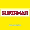 About Superman Song