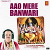 About Aao Mere Banwari Song