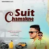 About Suit Chamakne Song