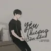 Yêu Thương Còn Đâu