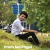 Prem Ma Pagal