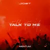 About Talk To Me Song