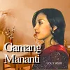 About Gamang Mananti Song