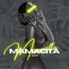 Mamacita