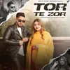 About Tor Te Zor Song