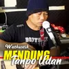 Mendung Tanpo Udan