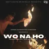 About Wo Na Ho Song