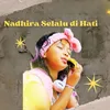 About NADHIRA SELALU DI HATI Song