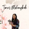 About Terus Melangkah Song