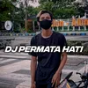 About DJ PERMATA HATI Song