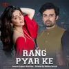 About Rang Pyar Ke Song