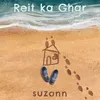 About Reit Ka Ghar Song