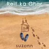 Reit Ka Ghar