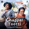 About Chappal Tootti Song