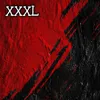 About XXXL Song