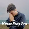 Welase Hang Suci