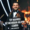 Toy Mahnısı / Biz Mehriban Ailəyik / Esmira