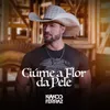 Ciúme a Flor da Pele