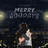 About Merry Goodbye Song