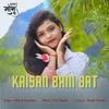 About Kaisan Bani Bat Song