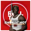 About Smokin' Hot (Feat. EM) Song