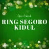 About Ring Segoro Kidul Song