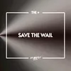 About Save The Wail Song