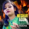 About Neshar Agun | SUMAIYA | Bangla Song 2023 Song