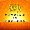 About Dancing in the sun Song