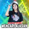 About Mencari Alasan Song
