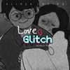 LOVE GLITCH