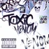 About TOXIC VENOM Song