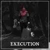 About Execution Song