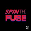 About Spin The Fuse Song