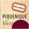 About Piquenique de Burguesas Song