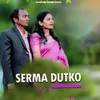 About SERMA DUTKO SERENJON KAN Song