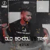 Old School VS Trap