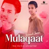 About Mulaqaat Song