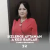 Sizlerge aytaman a'kesi barlar