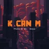 K CAN M
