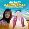 About Akshay Kabootar Aa Song