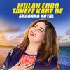 About Mulan Ehro Taveez Kare De Song